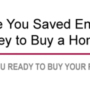 Ready-to-Buy-Part-2-Money Have you saved enough money to buy a home?