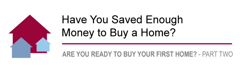 Have you saved enough money to buy a home?