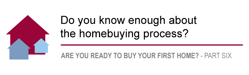 Do You Know Enough about the Homebuying Process?